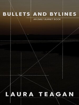 cover image of Bullets and Bylines: the Emily Burnet Series, #2